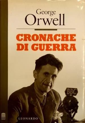 Cronache di guerra. A cura di W. J. West. Traduzione …