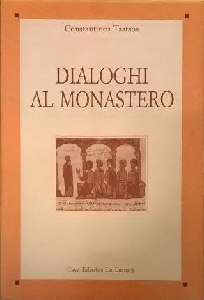 Dialoghi al monastero. Prefazione di Mario Montuori. Traduzione di Michele …