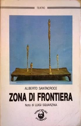 Zona di frontiera. Con una nota di Luigi Squarzina.