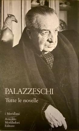 Tutte le novelle. A cura di Luciano De Maria. Prefazione …