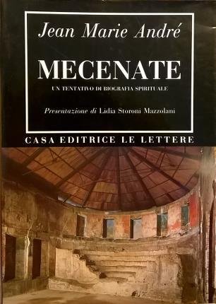 Mecenate. Un tentativo di biografia spirituale. Presentazione di Lidia Storoni …