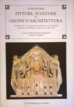 Pitture, scolture et ordini d'architettura enarrate co' suoi autori, da …