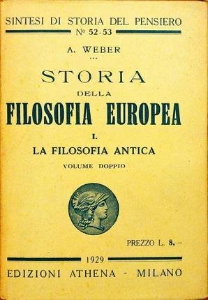 Storia della filosofia europea. Tre volumi. La filosofia antica (dalle origini ai neoplatonici) - Medioevo e Rinascimento - La filosofia moderna.