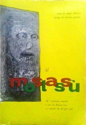 Èl Mostassù. Rime dè Angel Albricci. Disègn dè Otorino Garosio.