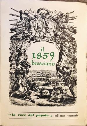 Il 1859 Bresciano. Compilazione a cura di A. Fappani. La …
