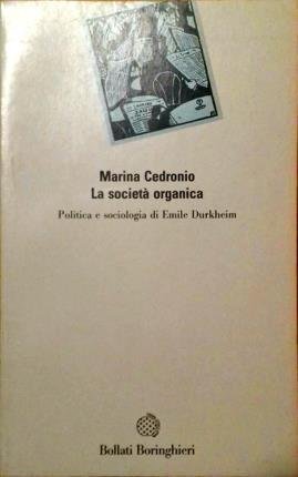 La società organica. Politica e sociologia a cura di Emile …