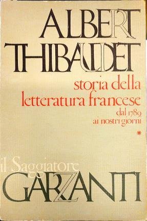 Storia della letteratura francese dal 1789 ai nostri giorni. Volume primo. Dal 1789 ai nostri giorni [1936].