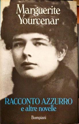 Racconto azzurro e altre novelle. Traduzione di Francesco Saba Sardi.