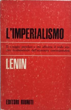 L’imperialismo. L’imperialismo fase suprema del capitalismo. A cura di Valentino …