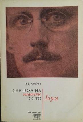 Che cosa ha detto veramente Joyce. Traduzione italiana di Francesco …