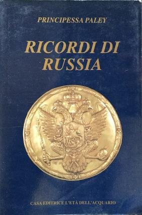 Ricordi di Russia. Traduzione di Michelle Mazzilli.