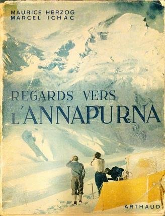 Regards vers l'Annapurna. Préface de Lucien Devies. Seconde edition.