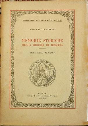 Memorie storiche della diocesi di Brescia. Serie Sesta - MCMXXXV.