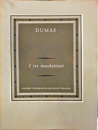 I tre moschettieri. A cura di Fanny Mallè-Gallia. Volume primo. …