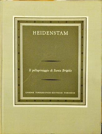 Il pellegrinaggio di Santa Brigida. A cura di Astrid Ahnfelt. …