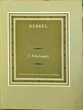 I nibelunghi. Dramma tedesco in tre parti. A cura di …