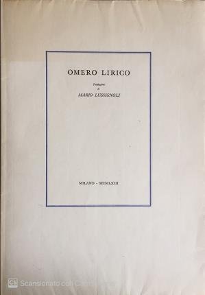 Omero lirico. Traduzioni di Mario Lussignoli.