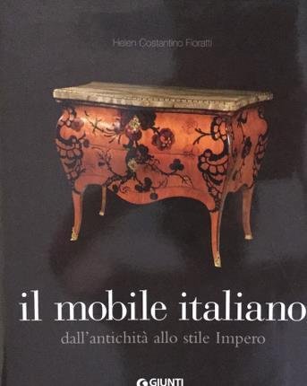Il mobile italiano. Dall'antichità allo stile Impero. A cura di …
