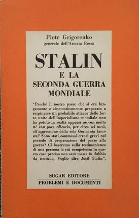 Stalin e la seconda guerra mondiale.