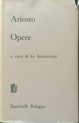 Opere. A cura di Giuliano Innamorati.