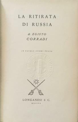 La ritirata di Russia. 16 tavole fuori testo.