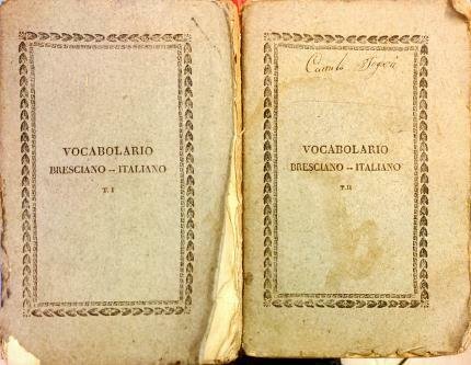 Vocabolario Bresciano – Italiano. Compilato da Giovan Battista Melchiori.