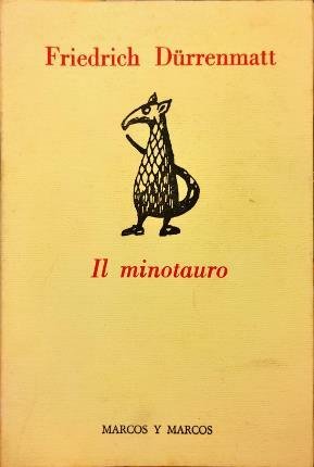 Il minotauro. Traduzione di Umberto Gandini. Testo tedesco a fronte.