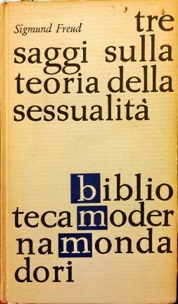 Tre saggi sulla sessualità. Traduzione di G. L. Douglas Scotti.