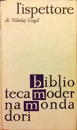 L’ispettore. Commedia in cinque atti. Traduzione dall’originale russo di Renato …