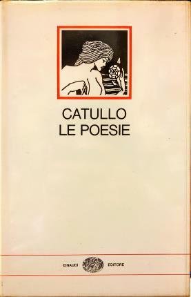 Le poesie. Versioni e una nota di Guido Ceronetti. Testo …