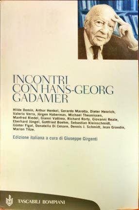 Incontri con Hans-Georg Gadamer. Edizione tedesca a cura di Günter …