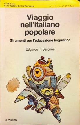 Viaggio nell’italiano popolare. Strumenti per l’educazione linguistica.