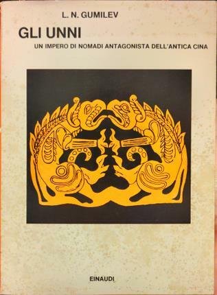 Gli Unni. Un impero di nomadi antagonista dell’antica Cina. Traduzione …