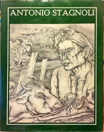 Antonio Stagnoli. Angoscia e tenerezza del mondo contadino. Elvira Cassa …