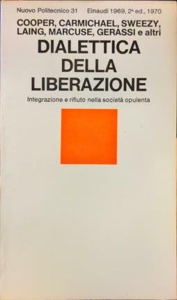 Dialettica della liberazione. A cura di David Cooper. Prefazione di …