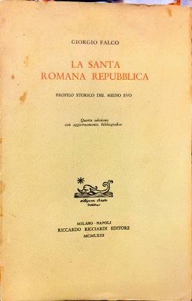 La santa romana repubblica. Profilo storico del Medio Evo. Quarta …