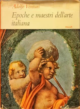 Epoche e maestri dell’arte italiana. Prefazione di Giulio Carlo Argan.