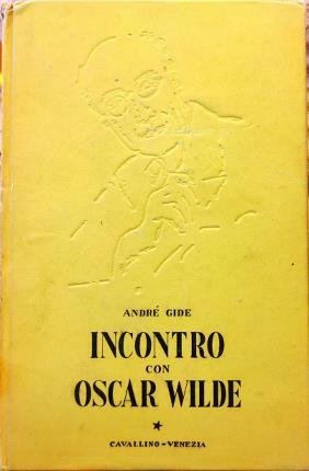 Incontro con Oscar Wilde. Con un disegno di W. Steel.