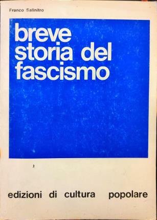 Breve storia del Fascismo.