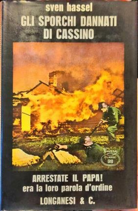 Gli sporchi dannati di Cassino. L’operazione segreta “ Colletto da …