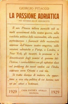 La passione adriatica. Nei ricordi di un irredento.