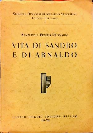 Vita di Sandro e di Arnaldo. Scritti e Discorsi di …