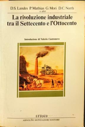 La rivoluzione industriale tra il Settecento e l’Ottocento. Introduzione di …