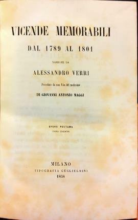 Vicende memorabili dal 1789 al 1801. Precedute da una Vita …