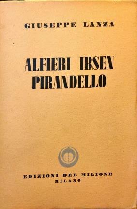 Alfieri Ibsen Pirandello.