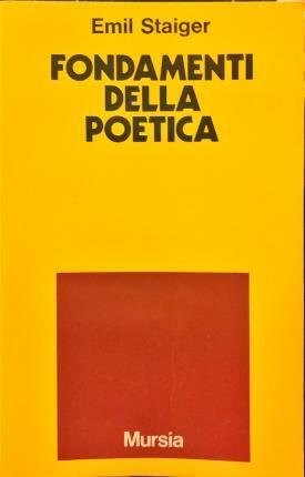 Fondamenti della poetica. Premessa di Annamria Borsano Fiumi.