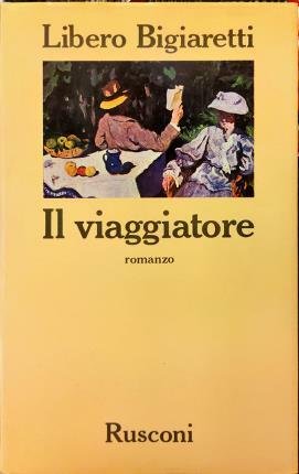 Il viaggiatore. Romanzo.