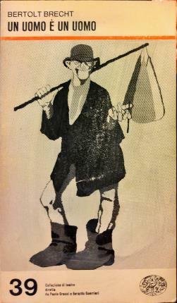 Un uomo è un uomo. Commedia gaia.