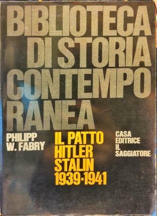 Il patto Hitler Stalin 1939-1941. Traduzione di Silvia De Cesaris …