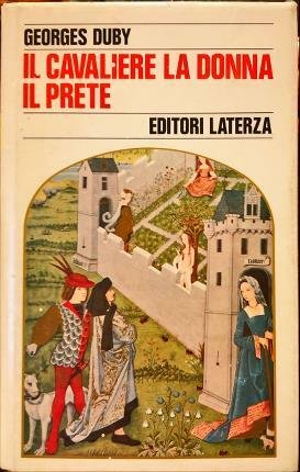 Il cavaliere la donna il prete. Il matrimonio nella Francia …